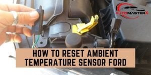 How to Reset Ambient Temperature Sensor Ford - Auto Master X